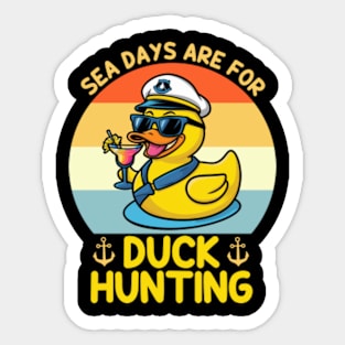 Sea Days are for Duck Hunting Sticker